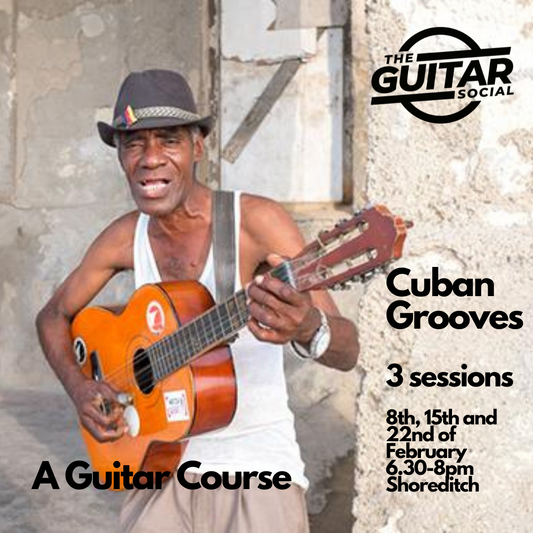 Cuban grooves- A Guitar Course - 3 sessions